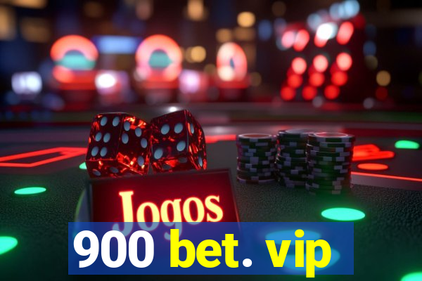 900 bet. vip